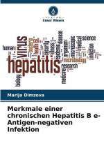 Merkmale einer chronischen Hepatitis B e-Antigen-negativen Infektion af Marija Dimzova