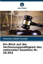 Ein Blick auf die Verfassungsmäßigkeit des nationalen Gesetzes Nr. 26.854 af Francisco Adolfo Zavalia