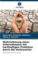 Wahrnehmung eines Unternehmens mit nachhaltigen Praktiken durch die Verbraucher af Maria Alice Clemente Sabatucci