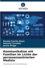 Kommunikation mit Familien im Lichte der personenzentrierten Medizin af Renata Farche Alves