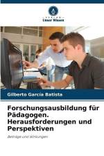 Forschungsausbildung für Pädagogen. Herausforderungen und Perspektiven af Gilberto Garcia Batista