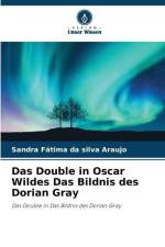 Das Double in Oscar Wildes Das Bildnis des Dorian Gray af Sandra Fátima Da Silva Araujo