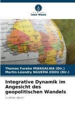 Integrative Dynamik im Angesicht des geopolitischen Wandels af Thomas Furaha MWAGALWA (Dir.