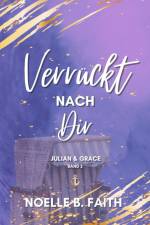 Verrückt nach Dir: Julian & Grace af Noelle B. Faith