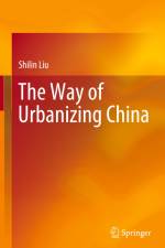 The Way of Urbanizing China af Shilin Liu