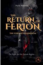 THE RETURN OF FERION - THE FORGOTTEN KINGDOM af Pavle Petrovic