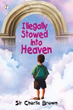 Illegally Stowed into Heaven af Charlie Brown