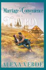 No Marriage of Convenience for a Cowboy af Alexa Verde