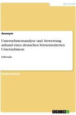 Unternehmensanalyse und -bewertung anhand eines deutschen börsennotierten Unternehmens af Anonymous