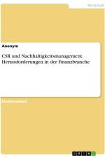 CSR und Nachhaltigkeitsmanagement. Herausforderungen in der Finanzbranche af Anonymous