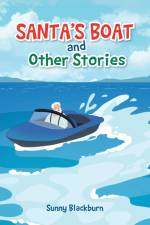 Santa's Boat and Other Stories af Sunny Blackburn