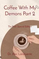 Coffee With My Demons Part 2 af Alec Laracuente