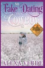 No Fake Dating for a Cowboy af Alexa Verde