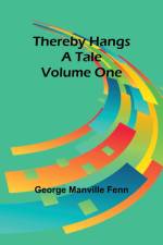 Thereby Hangs a Tale. Volume One af George Manville Fenn