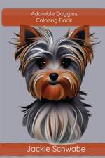 Adorable Doggies - Coloring Book af Jackie Ann Schwabe