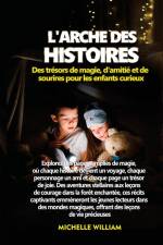 L'Arche des histoires af Michelle William