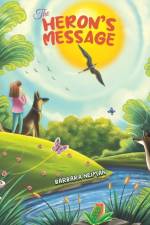 The Heron's Message af Barbara Neiman