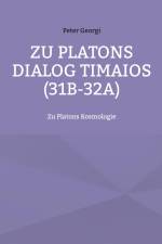 Zu Platons Dialog Timaios (31b-32a) af Peter Georgi