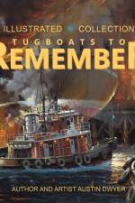Tugboats to Remember af Austin Dwyer