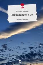 Erinnerungen & Co.. Life is a Story - story.one af Christina Preitauer