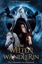 Die Weltenwandlerin af Michael Schober