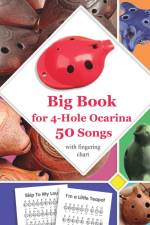 Big Book for 4-Hole Ocarina - 50 Songs with Fingering Chart af Helen Winter