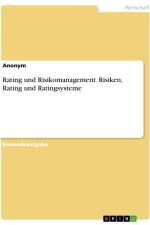 Rating und Risikomanagement. Risiken, Rating und Ratingsysteme af Anonymous
