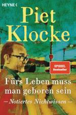 Fürs Leben muss man geboren sein af Piet Klocke
