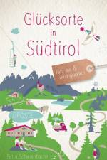 Glücksorte in Südtirol af Petra Schwienbacher
