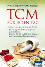 TCM für jeden Tag. Entspannt und gesund durch die Woche af Li Wu