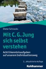 Mit C. G. Jung sich selbst verstehen af Dieter Schnocks