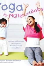 Yoga für Mütter und Babys af Francoise Barbira Freedman