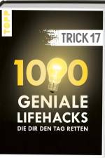 Trick 17. 1000 geniale Lifehacks, die dir den Tag retten af Frechverlag