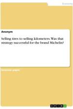 Selling tires to selling kilometers. Was that strategy successful for the brand Michelin? af Anonymous