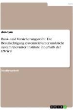 Bank- und Versicherungsrecht. Die Beaufsichtigung systemrelevanter und nicht systemrelevanter Institute innerhalb der EWWU af Anonymous