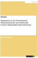 Management in der Finanzbranche. Marktzinsmethode und traditionelle Formen. Margenkalkül, Barwertkonzept af Anonymous