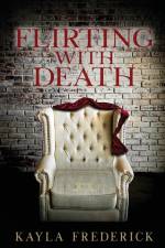 Flirting with Death af Kayla Frederick
