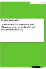 Untersuchung von Korrosions- und Ablagerungsprozesse im Bereich der Spritzgusstemperierung af Christian Oesterreich