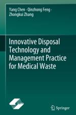 Innovative Disposal Technology and Management Practice for Medical Waste af Yang Chen