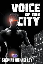 Voice of the City af Stephan Michael Loy