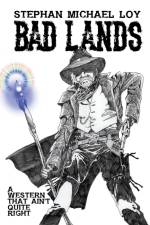 Bad Lands af Stephan Michael Loy