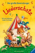 Der große Ravensburger Liederschatz
