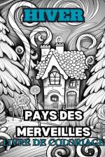 DES MERVEILLES D'HIVER Livre de coloriage pour adultes