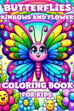 Butterflies, Rainbows and Flowers Coloring Book for Kids af Camely R. Divine