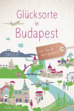 Glücksorte in Budapest af Peter Posse