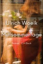 Mittsommertage af Ulrich Woelk