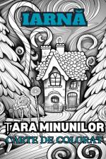 IARN¿ ¿ARA MINUNILOR Carte de colorat pentru adul¿i af Adult Coloring Books