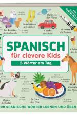 Spanisch für clevere Kids - 5 Wörter am Tag
