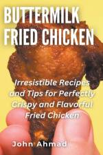 Buttermilk Fried Chicken af John Ahmad