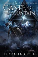 Caste of the Mountain af Nicolin Odel